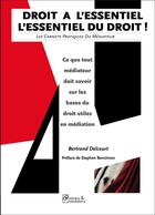 Couverture du livre « Droit à l'essentiel ; l'essentiel du droit » de Bertrand Delcourt aux éditions Medias & Mediations