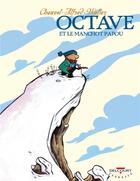 Couverture du livre « Octave t.3 ; Octave et le manchot papou » de David Chauvel aux éditions Delcourt