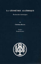 Couverture du livre « La géométrie algébraique; recherches historiques » de Christian Houzel aux éditions Blanchard