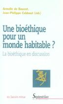 Couverture du livre « Une bioethique pour un monde habitable ? - la bioethique en discussion » de Pu Septentrion aux éditions Pu Du Septentrion