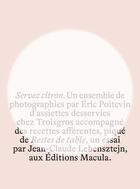 Couverture du livre « Servez citron » de Jean-Claude Lebensztejn et Ric Poitevin aux éditions Macula