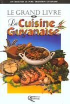 Couverture du livre « La cuisine guyanaise » de Pierre Alibert aux éditions Orphie