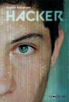 Couverture du livre « Hacker » de Sophie Adriansen aux éditions La Joie De Lire