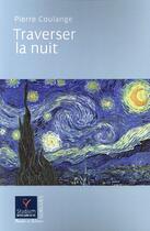 Couverture du livre « Traverser la nuit » de Pierre Coulange aux éditions Parole Et Silence