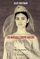 Couverture du livre « Un mariage contre nature » de Alice Hoffman aux éditions Slatkine Et Cie