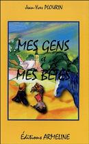 Couverture du livre « Mes gens et mes bêtes ; ma zud ha ma loened » de Jean-Yves Plourin aux éditions Armeline