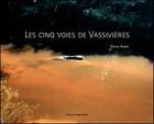 Couverture du livre « Les Cinq Voies De Vassivieres » de Girard aux éditions Imaginayres