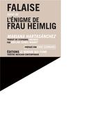 Couverture du livre « Falaise, suivi de L'Enigme de Frau Heimlig » de Enzo Cormann et Mariana Hartasánchez et Adeline Isabel-Mignot aux éditions Le Miroir Qui Fume
