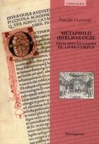 Couverture du livre « Metaphilo(Biblio)Logie Principes Et Usages Du Livre-Corpus » de Pascale Hummel aux éditions Philologicum