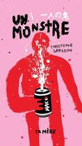 Couverture du livre « Un monstre » de Benoit Tardif et Christophe Geradon aux éditions Les Editions De Ta Mere