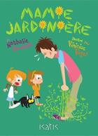 Couverture du livre « Mamie jardinière » de Nathalie Ferraris aux éditions Editions De L'isatis