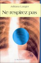 Couverture du livre « Ne respirez pas » de Adriana Langer aux éditions Providence