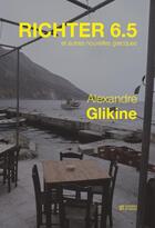 Couverture du livre « Richter 6.5 : Et autres nouvelles grecques » de Alexandre Glikine aux éditions Presses Inverses