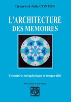 Couverture du livre « L'architecture des mémoires, géometrie métaphysique et temporalité » de Julie Conton et Gerard Conton aux éditions Memoires Du Monde