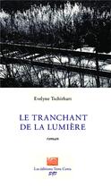 Couverture du livre « Le tranchant de la lumière : Roman » de Evelyne Tschirhart aux éditions Terra Cotta