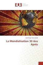 Couverture du livre « La mondialisation 30 ans apres » de Coefe Alain aux éditions Editions Universitaires Europeennes