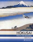 Couverture du livre « Hokusaï ; prints and drawings » de Matthi Forrer aux éditions Prestel