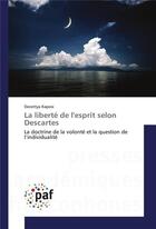 Couverture du livre « La liberte de l'esprit selon descartes » de Kaposi Dorottya aux éditions Presses Academiques Francophones