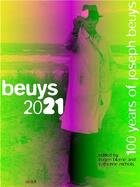 Couverture du livre « Joseph Beuys : Beuys 2021 ; 100 years of Joseph Beuys » de Caroline Tisdall et Catherine Nichols et Eugen Blume aux éditions Steidl