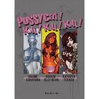Couverture du livre « Pussycat! kill! kill! kill! » de Katsuya Terada et Hajime Sorayama et Rockin' Jelly Bean aux éditions Treville