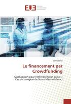 Couverture du livre « Le financement par crowdfunding » de Drissi Salma aux éditions Editions Universitaires Europeennes