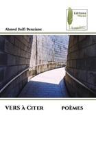 Couverture du livre « VERS à Citer poèmes » de Ahmed Saifi Benziane aux éditions Muse