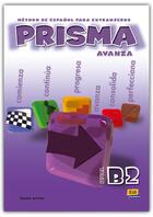 Couverture du livre « Prisma avanza ; libro del alumno ; B2 » de Pardo et Ruth Vazquez Fernandez et Maria Ruiz De Gauna Moreno et Marisol Rollan De Cabo et Gloria Mª Caballero Gonzalez aux éditions Edinumen