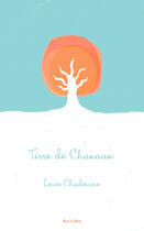 Couverture du livre « Terre de Chanaan » de Louis Chadourne aux éditions Blue Of Noon