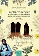 Couverture du livre « La pharmacopée marocaine traditionnelle ; médecine arabe ancienne et savoirs populaires » de Jamal Bellakhdar aux éditions Le Fennec