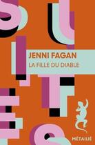 Couverture du livre « La fille du diable » de Jenni Fagan aux éditions Metailie