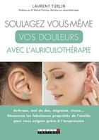 Couverture du livre « Soulagez vous-même vos douleurs avec l'auriculothérapie » de Laurent Turlin aux éditions Leduc