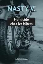 Couverture du livre « Homicide chez les bikers » de Nasty V. aux éditions Presses Litteraires