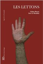 Couverture du livre « Les Lettons » de Eric Le Bourhis et Celine Bayou aux éditions Ateliers Henry Dougier