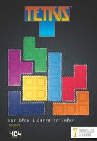 Couverture du livre « Tetris - une deco a creer soi-meme » de Tougui aux éditions 404 Editions