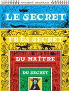 Couverture du livre « Le secret très secret du maître du secret » de Pianina Vincent aux éditions Thierry Magnier