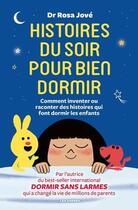 Couverture du livre « Histoires du soir pour bien dormir : comment inventer ou raconter des histoires qui font dormir les enfants » de Rosa Jove aux éditions Arenes