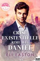 Couverture du livre « Sexe à Seattle Tome 2 : crise existentielle rime avec Daniel » de Eli Easton aux éditions Mxm Bookmark