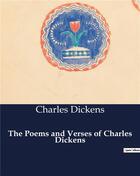 Couverture du livre « The Poems and Verses of Charles Dickens » de Charles Dickens aux éditions Culturea