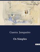 Couverture du livre « Os Simples » de Guerra Junqueiro aux éditions Culturea