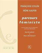 Couverture du livre « Parcours féministes » de Françoise Collin et Irene Kaufer aux éditions Ixe