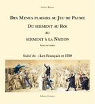 Couverture du livre « Des menus plaisirs au jeu de paume : du serment au roi au serment à la nation » de Frederique Bidouze aux éditions Periegete