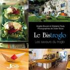 Couverture du livre « Le Bistrogolo ; les saveurs du troglo » de Angele Bouvet et Ghislaine Pauly et Didier Bizos aux éditions Joe