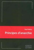 Couverture du livre « Principes d'anarchie » de Paul Valery aux éditions Espaces & Signes