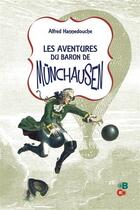 Couverture du livre « Les aventures du baron de Münchausen » de Alfred Hannedouche aux éditions Banquises Et Cometes