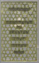 Couverture du livre « CENSORING AN IRANIAN LOVE STORY » de Shahriar Mandanipour aux éditions Little Brown