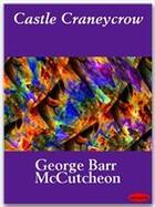 Couverture du livre « Castle Craneycrow » de George Barr Mccutcheon aux éditions Ebookslib