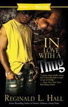 Couverture du livre « In Love with a Thug » de Hall Reginald L aux éditions Strebor Books