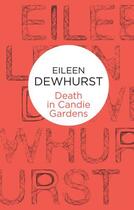 Couverture du livre « Death in Candie Gardens (Bello) » de Dewhurst Eileen aux éditions Pan Macmillan