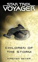 Couverture du livre « Star Trek: Voyager: Children of the Storm » de Beyer Kirsten aux éditions Pocket Books Star Trek
