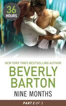 Couverture du livre « Nine Months Part 2 (36 Hours - Book 29) » de Beverly Barton aux éditions Mills & Boon Series